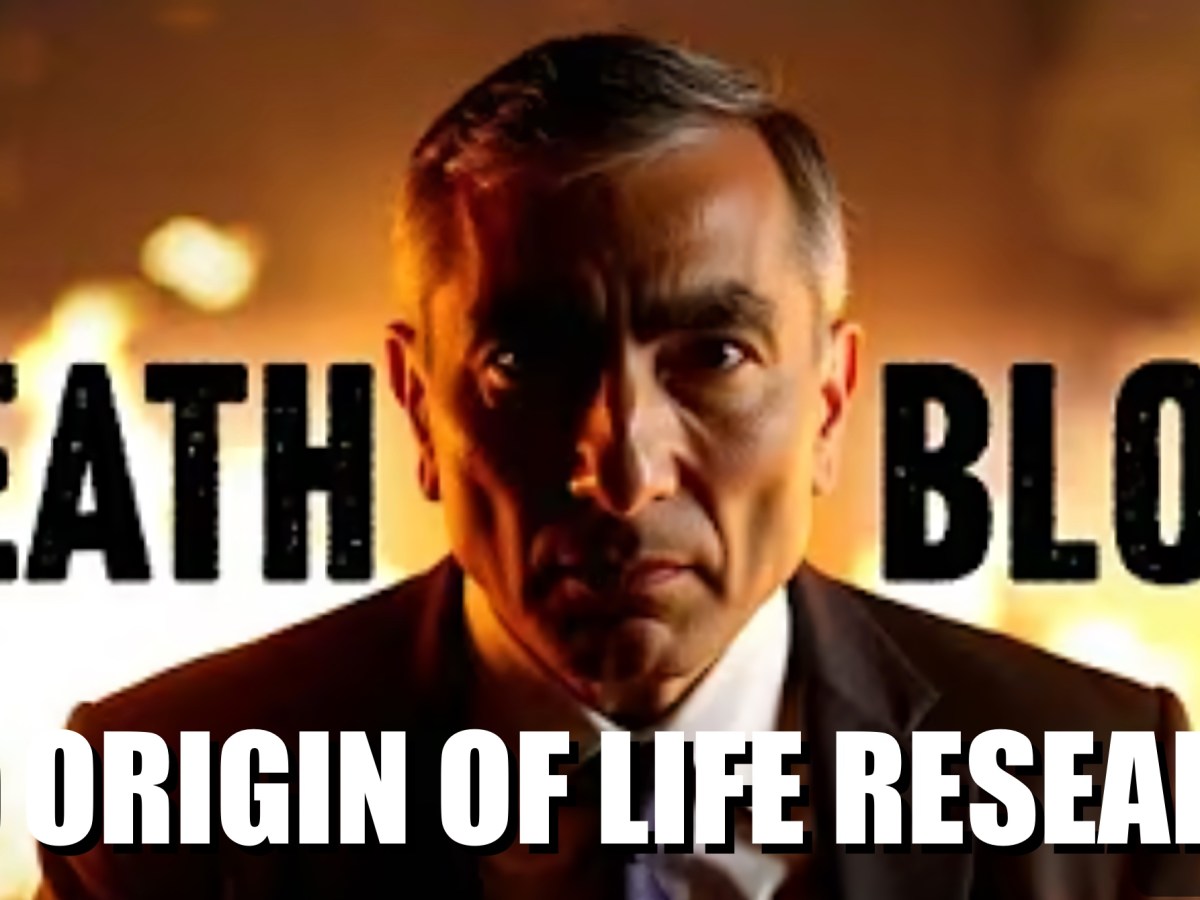 Origin of Life Research Is Dead — Stunning Confessions from Top Chemists Undermine 75 Years of Origin-of-Life ‘Religion’
