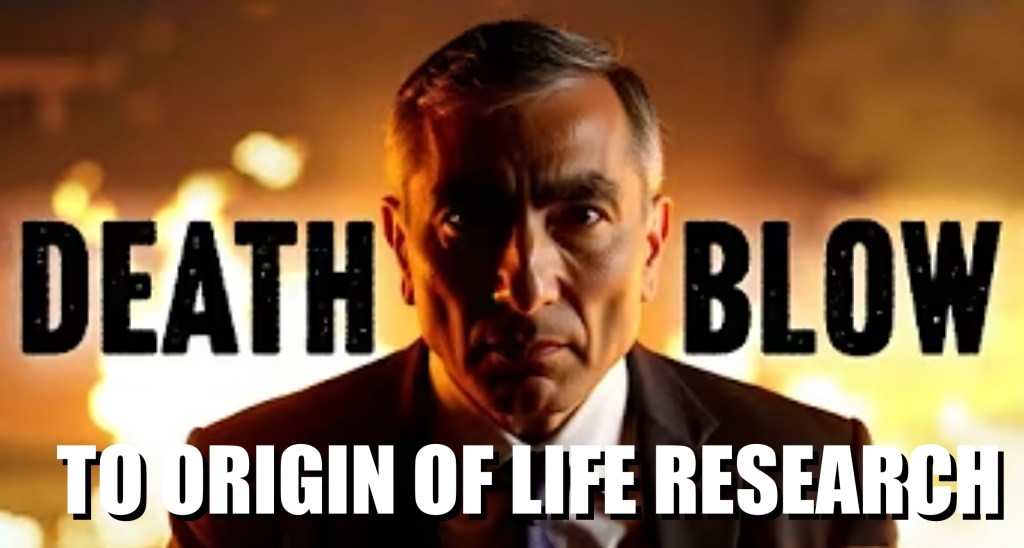 Origin of Life Research Is Dead — Stunning Confessions from Top Chemists Undermine 75 Years of Origin-of-Life ‘Religion’