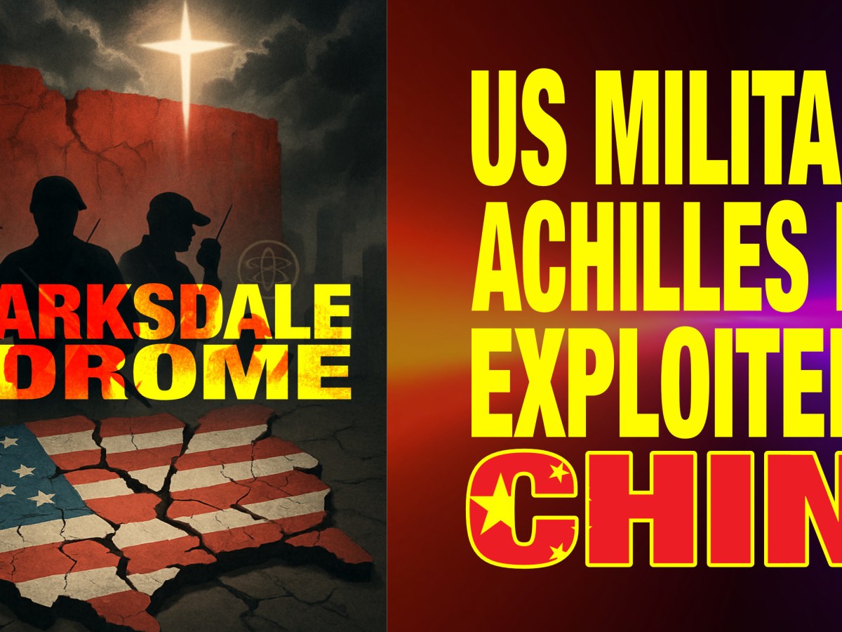 America on the Brink: How the U.S. Military’s Achilles Heel Is Being Exploited by Communist China and Communist Russia — and How Christianity Could Become China’s Weakest&nbsp;Link