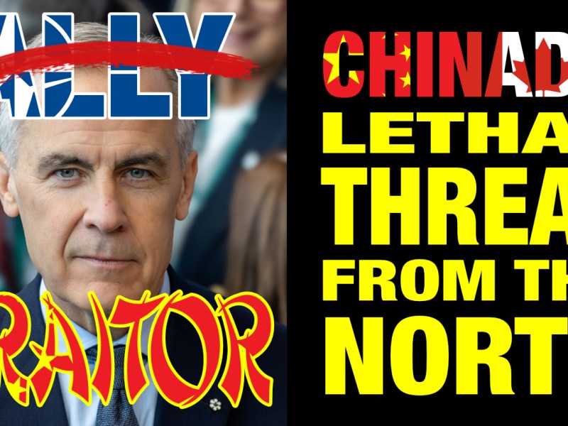Canada Sells Out to Communist China: Carney’s Treacherous High-Level Love Affair with CCP&nbsp;Tyrants